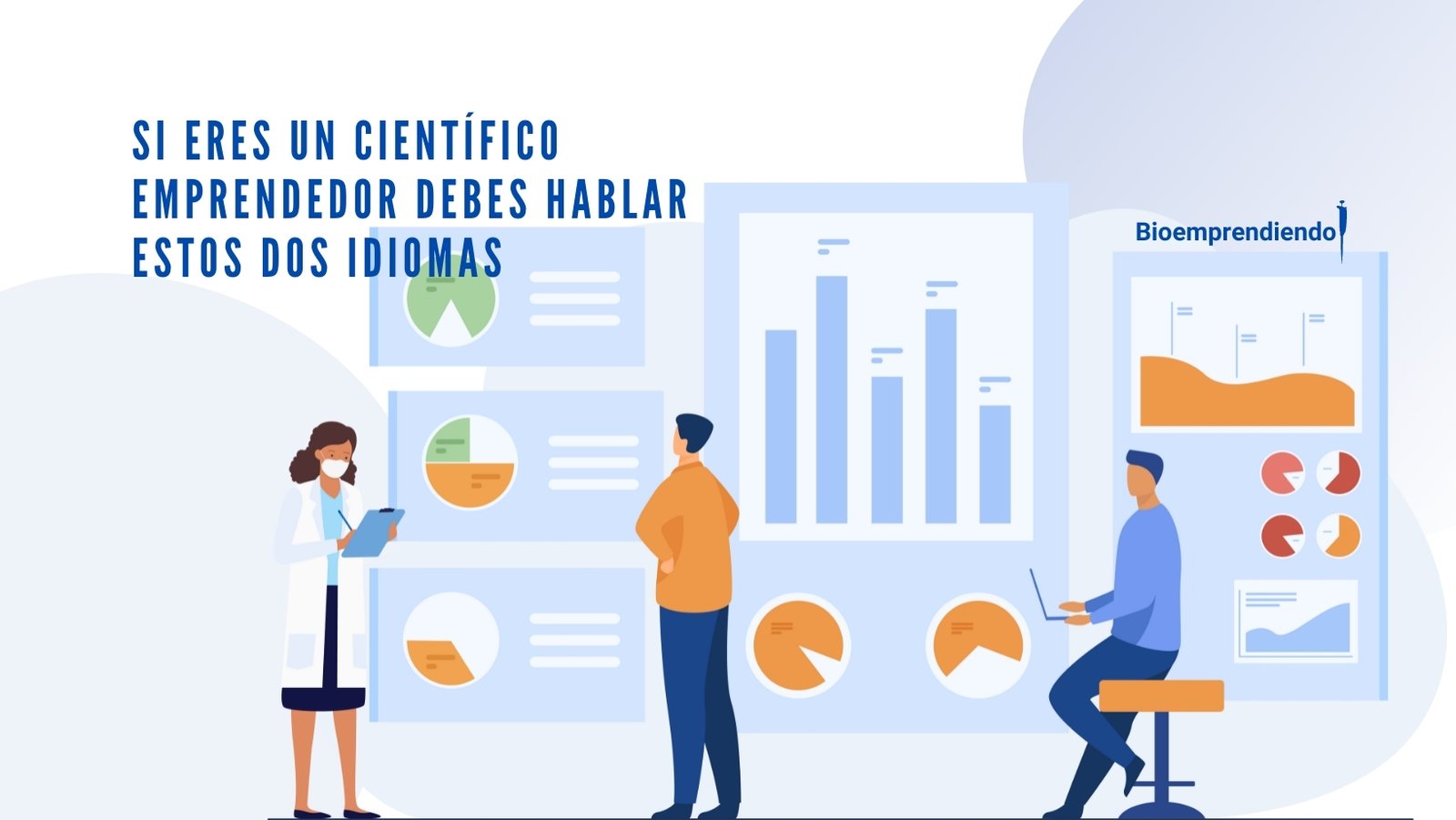 Los lenguajes que debe hablar el bioemprendedor